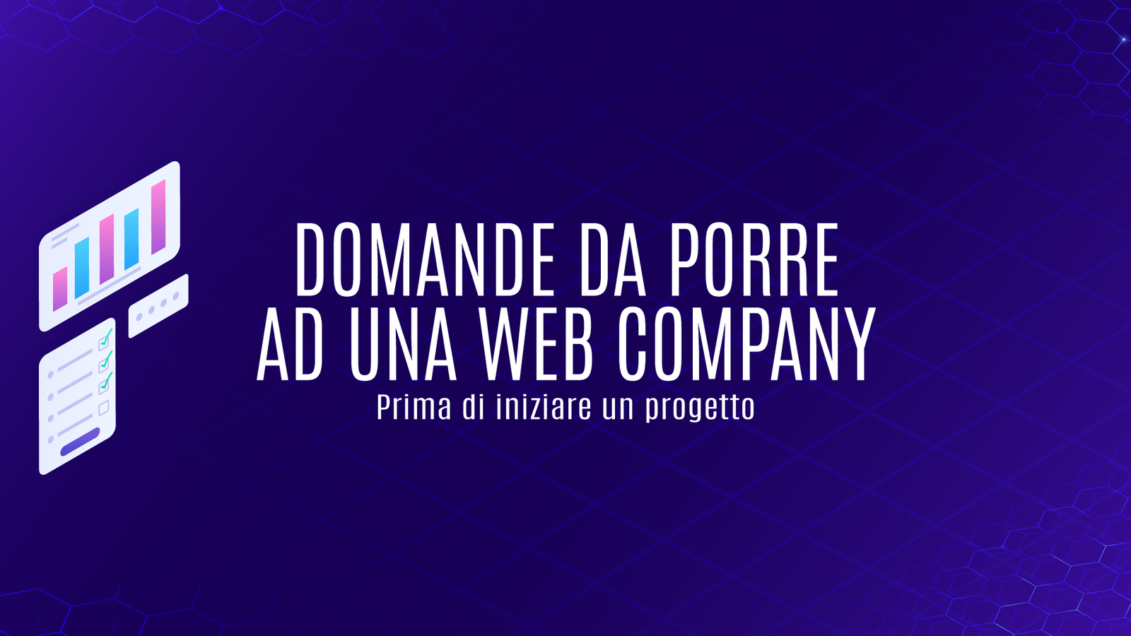 Domande da porre a una web company prima di iniziare un progetto