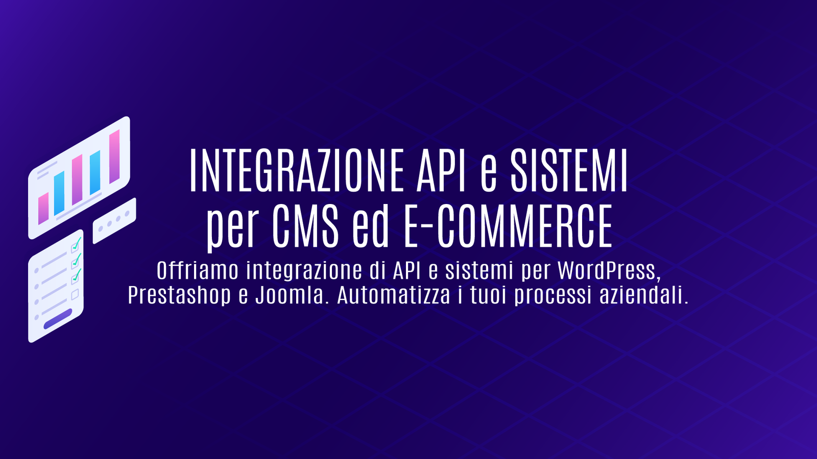 Integrazione API e Sistemi per CMS ed e-Commerce