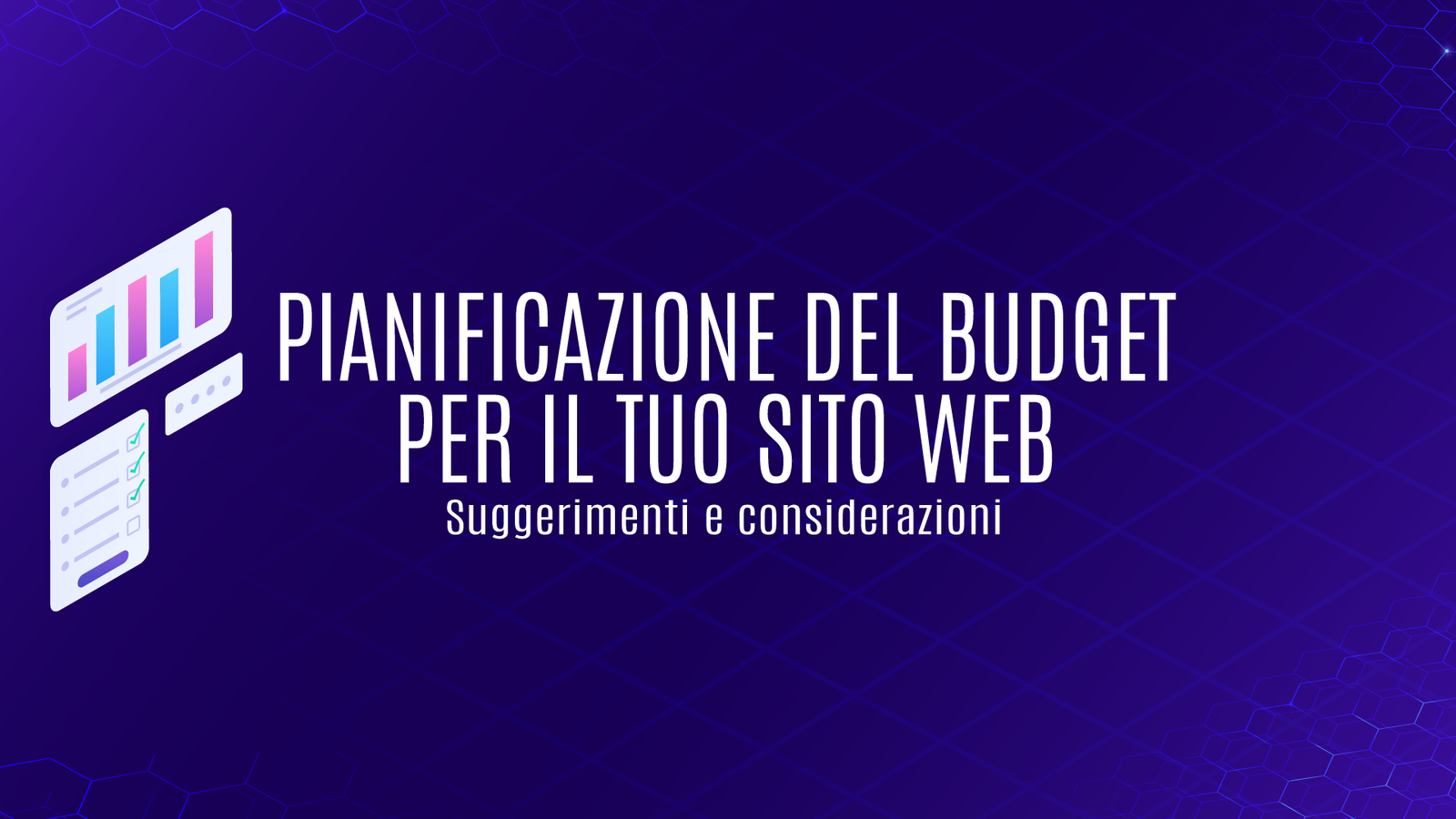 Pianificazione del Budget per il Tuo Sito Web: Suggerimenti e Considerazioni