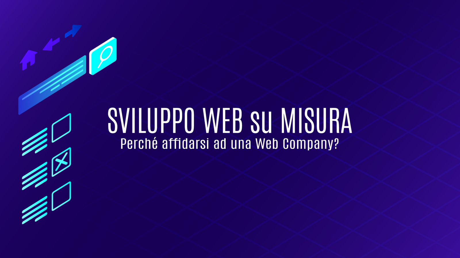 Sviluppo Web su Misura: Perché Affidarsi ad una Web Company