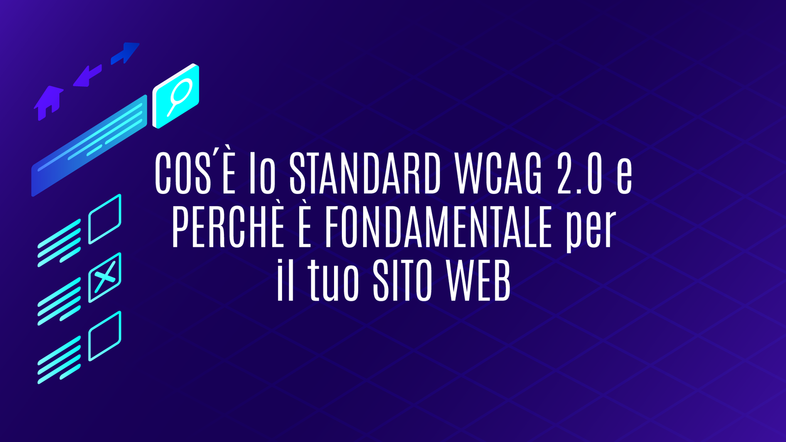 Cos’è lo Standard WCAG 2.0 e Perché È Fondamentale per il Tuo Sito Web